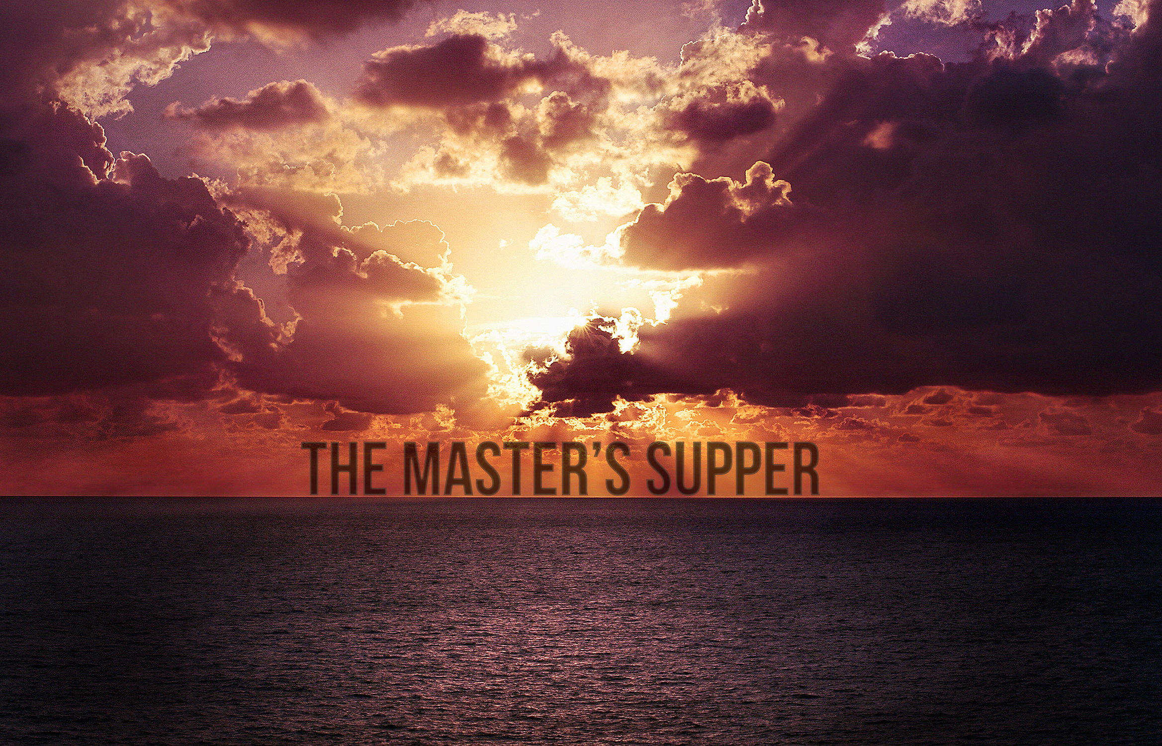 The Master’s Supper